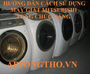 Hướng Dẫn Sử Dụng Máy Giặt Mitsubishi 110V Nội Địa Nhật & 220V