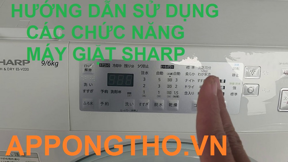 10 Lưu ý sử dụng máy giặt Sharp đúng chuẩn