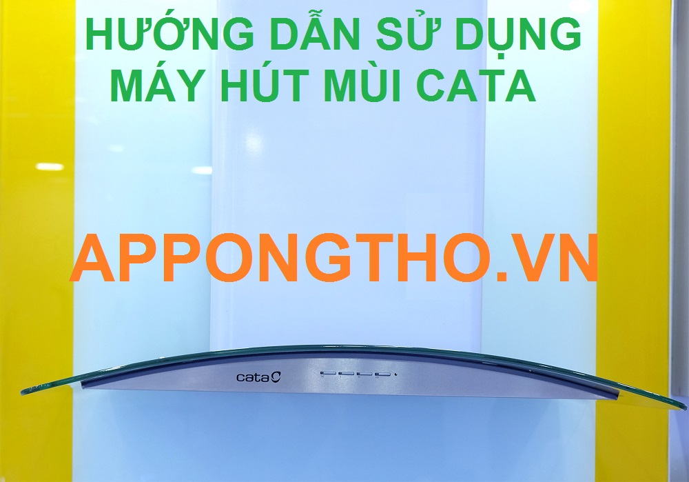 10 Sự cố thường gặp khi sử dụng máy hút mùi Cata