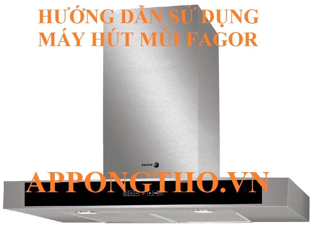 Cài đặt sử dụng máy hút mùi Fagor nâng cao