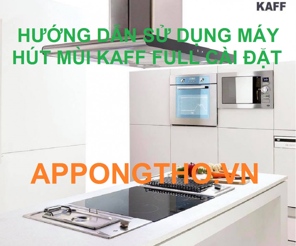 Bảng nút, phím bấn máy hút mùi KAFF