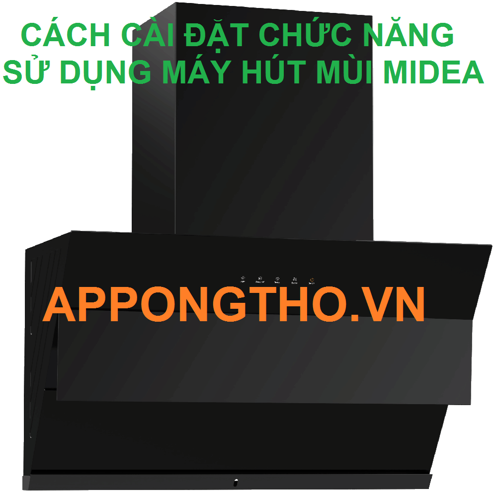 8 Sự cố thường gặp khi sử dụng máy hút mùi Midea