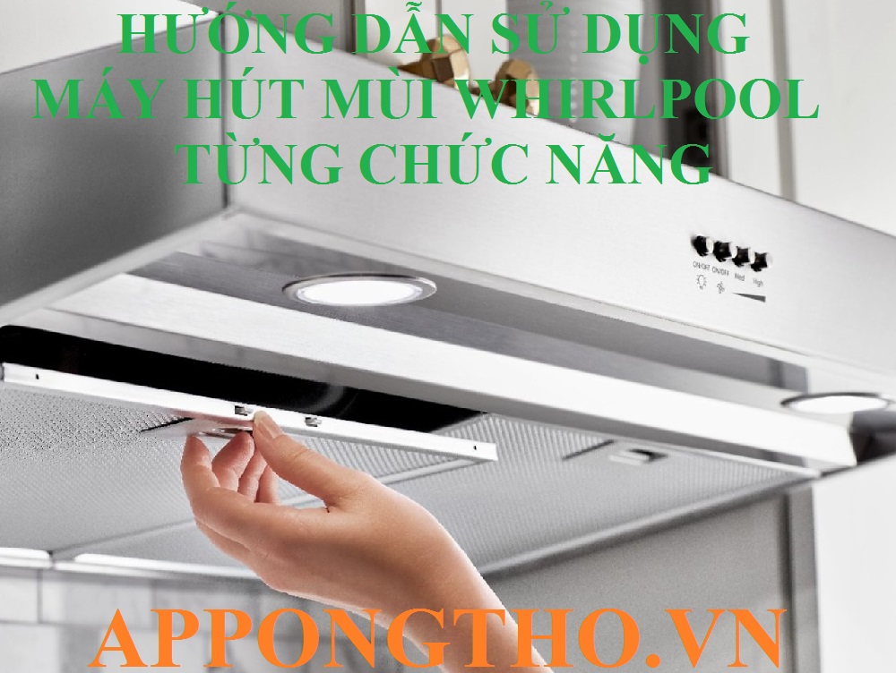 Máy hút mùi Whirlpool là gì?