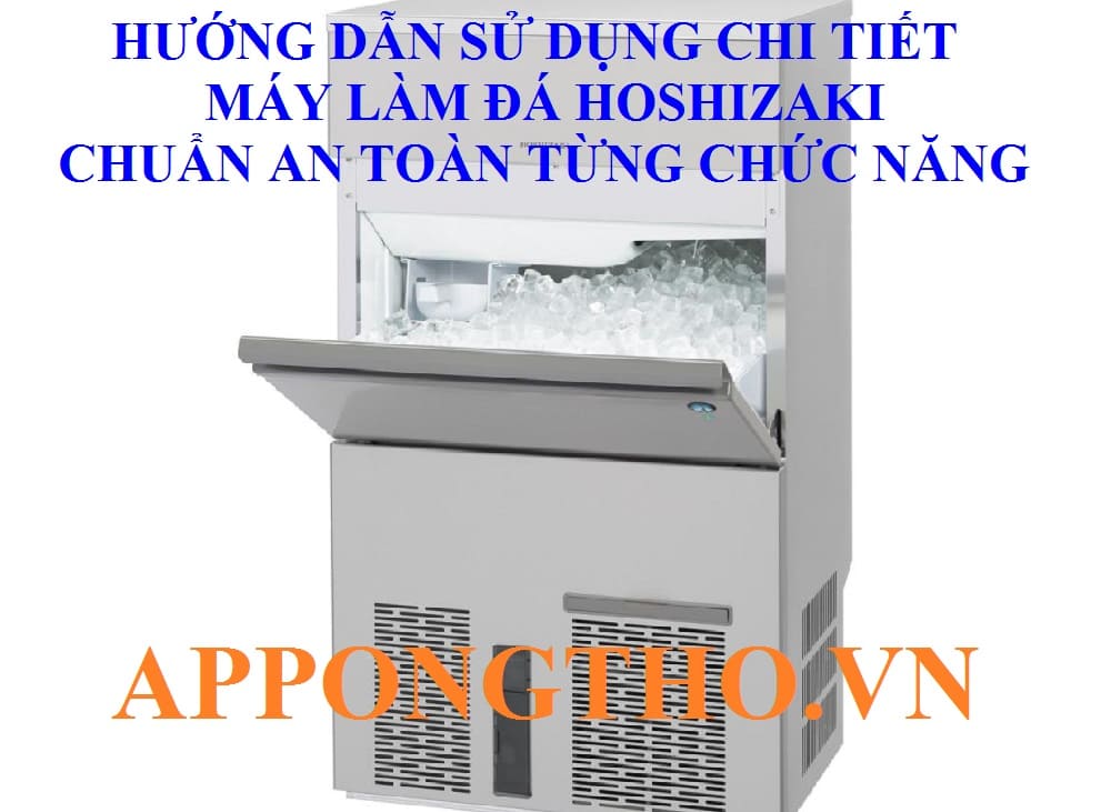 Sử dụng máy làm đá Hoshizaki là gì?