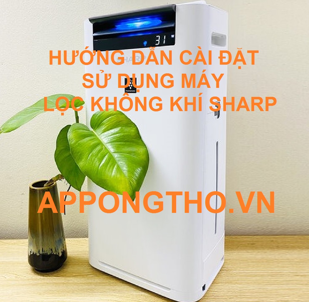 8 Lưu ý cài đặt sử dụng máy lọc không khí Sharp