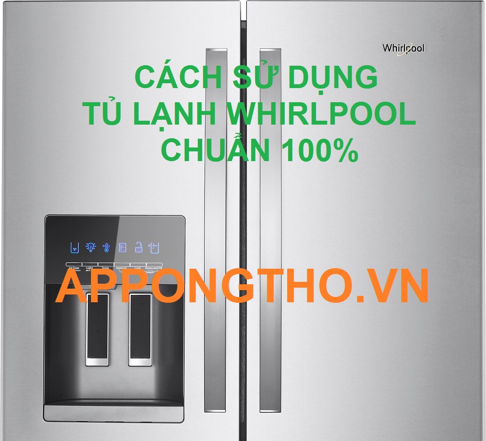 Lưu Ý cài đặt sử dụng tủ lạnh Whirlpool