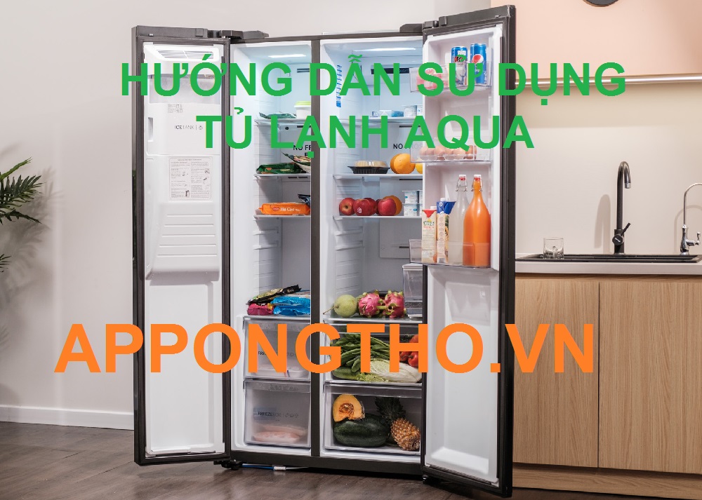 Cài Đặt Sử Dụng Tủ Lạnh Aqua Inverter Side By Side Các Tính Năng