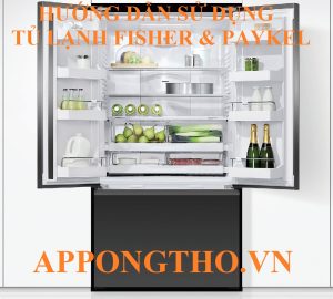 Hướng Dẫn Sử Dụng Tủ Lạnh Fisher & Paykel Cài Đặt Từng Chức Năng