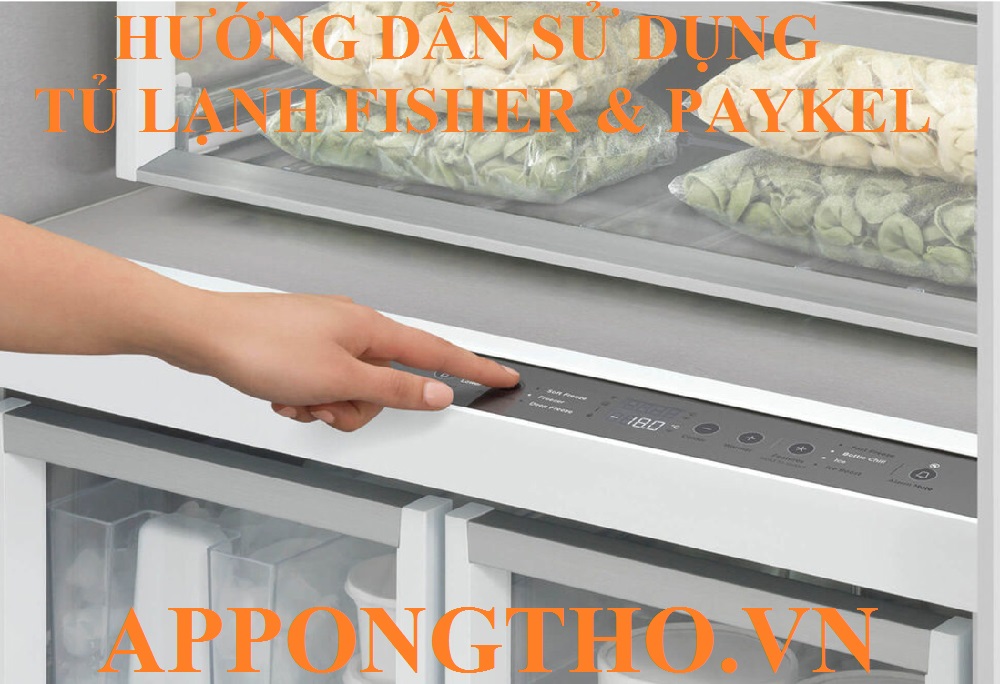 Sử dụng tủ lạnh Fisher & Paykel là gì?