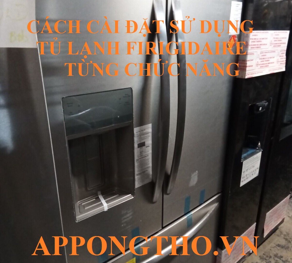 A. Sử dụng tủ lạnh Frigidaire cơ bản