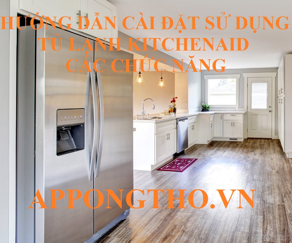 8 Sự cố thường khặp khi sử dụng tủ lạnh KitchenAid