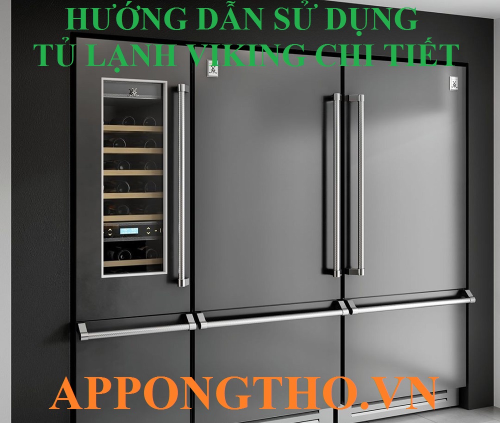 Hướng dẫn cài đặt tủ lạnh Viking các chức năng