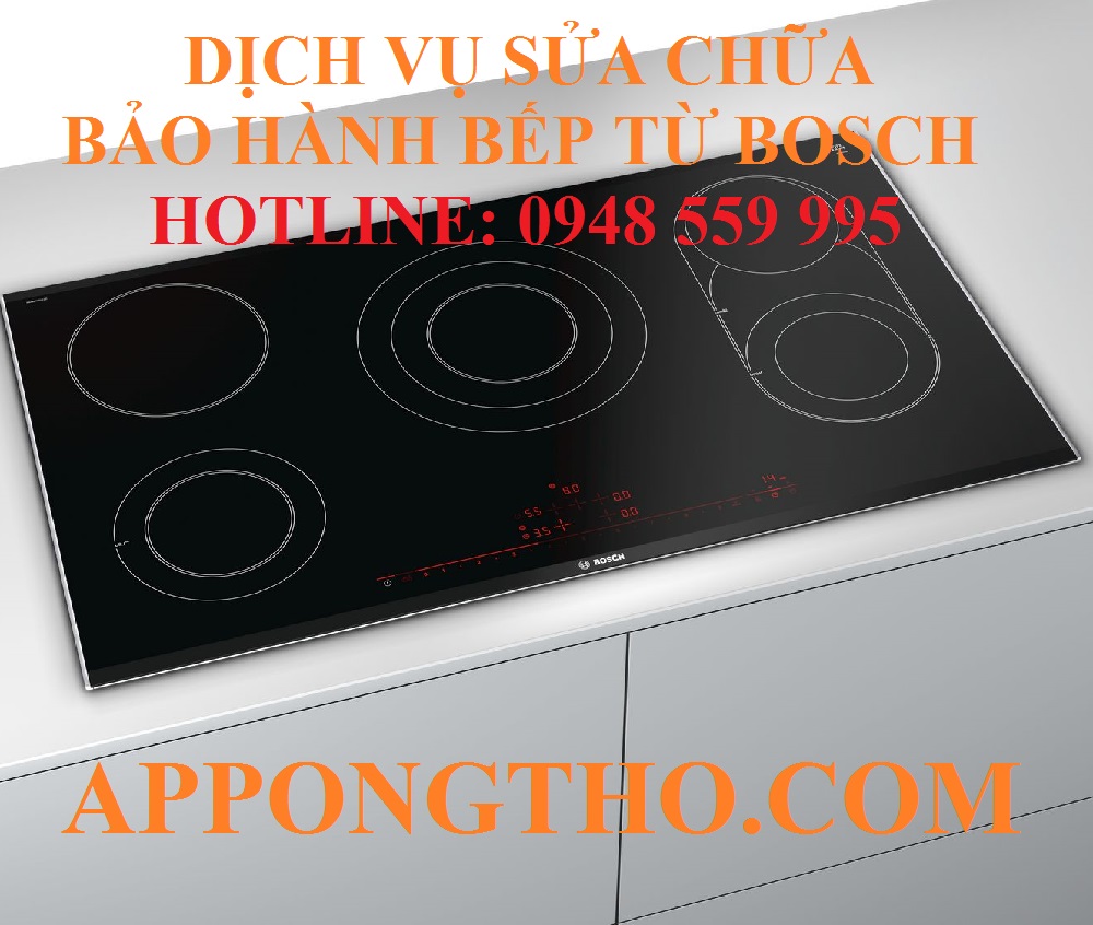 52 Trung tâm sửa chữa bảo hành bếp điện từ Bosch tại Việt Nam