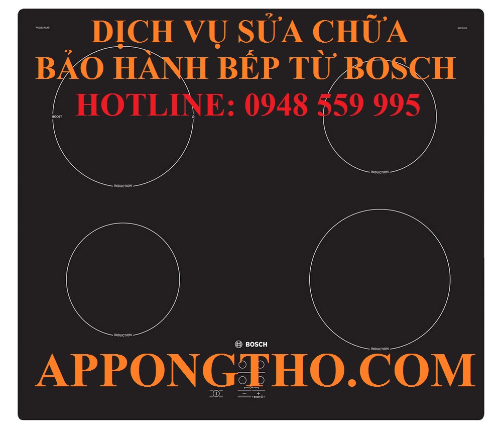 #48 Trung tâm sửa chữa & Bảo hành Bếp điện từ Bosch Đồng Nai