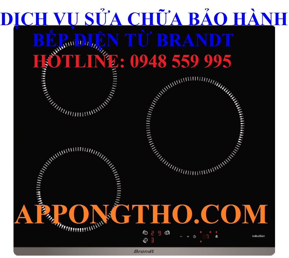 #7 – Sửa chữa & bảo hành bếp điện từ Brandt tại Hoàn Kiếm – Hà Nội