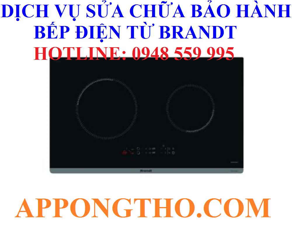 #1 – Sửa chữa & bảo hành bếp điện từ Brandt tại Ba Đình