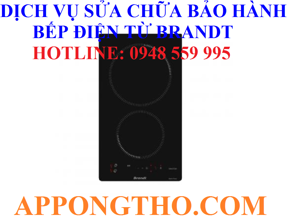 47 Trung tâm sửa chữa bảo hành bếp điện từ Brandt tại Việt Nam