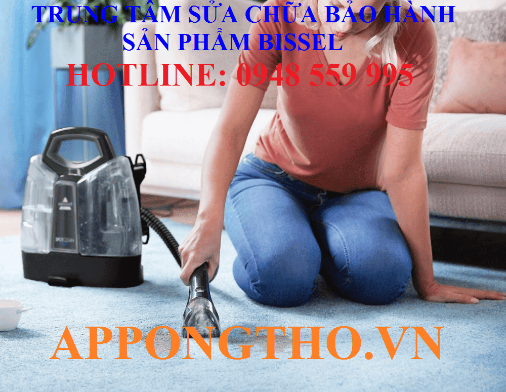 6. Sửa chữa sau bảo hành Bissell tại Thanh Xuân - Hà Nội