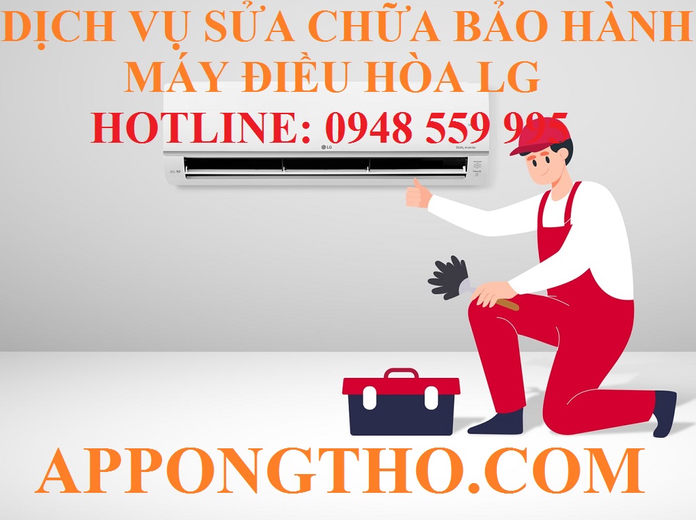 🔷 9 – SỬA CHỮA SAU BẢO HÀNH ĐIỀU HÒA LG TẠI TÂY HỒ - HÀ NỘI