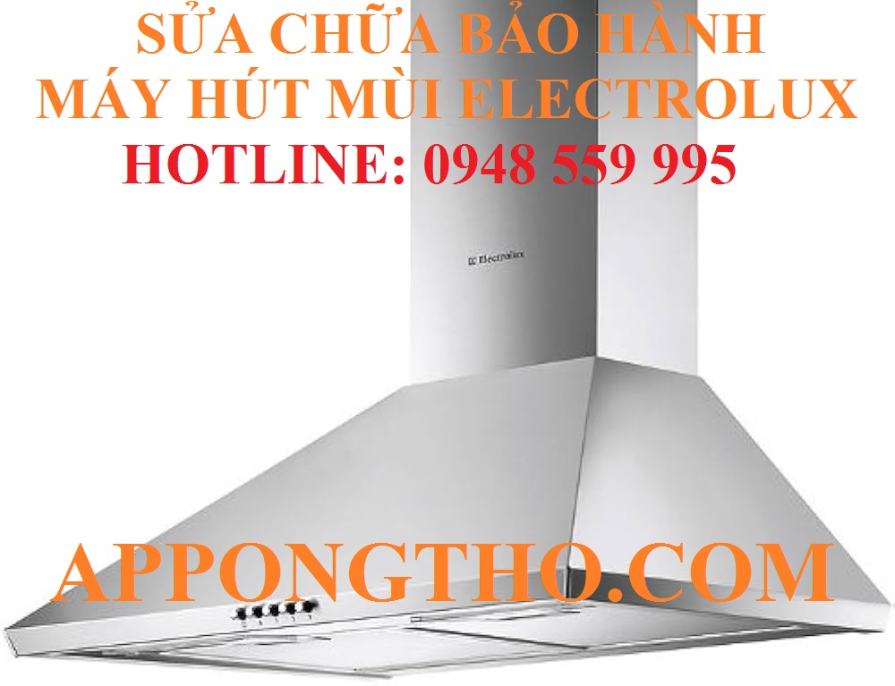 Thợ sửa chữa bảo hành máy hút mùi Electrolux là gì?