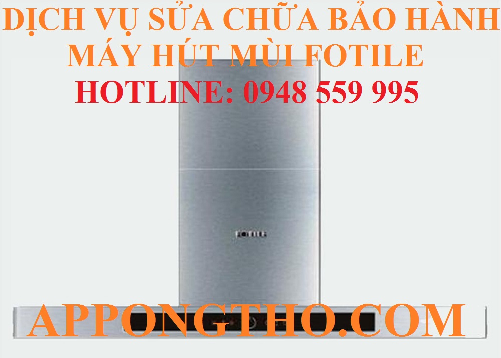 🏢 12 – SỬA CHỮA MÁY HÚT MÙI FOTILE TẠI THẢO ĐIỀN - TP- HCM