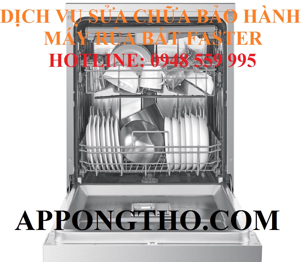 #1 – SỬA CHỮA BẢO HÀNH MÁY RỬA BÁT FASTER TẠI BA ĐÌNH - HÀ NỘI