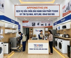 30 Địa Chỉ Sửa Chữa Bảo Hành Texgio Uy Tín Tại Nhà Hà Nội 24/7