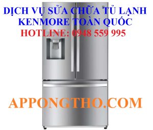 34+ Địa Chỉ Sửa Chữa Bảo Hành Tủ lạnh Kenmore Trên Toàn Quốc