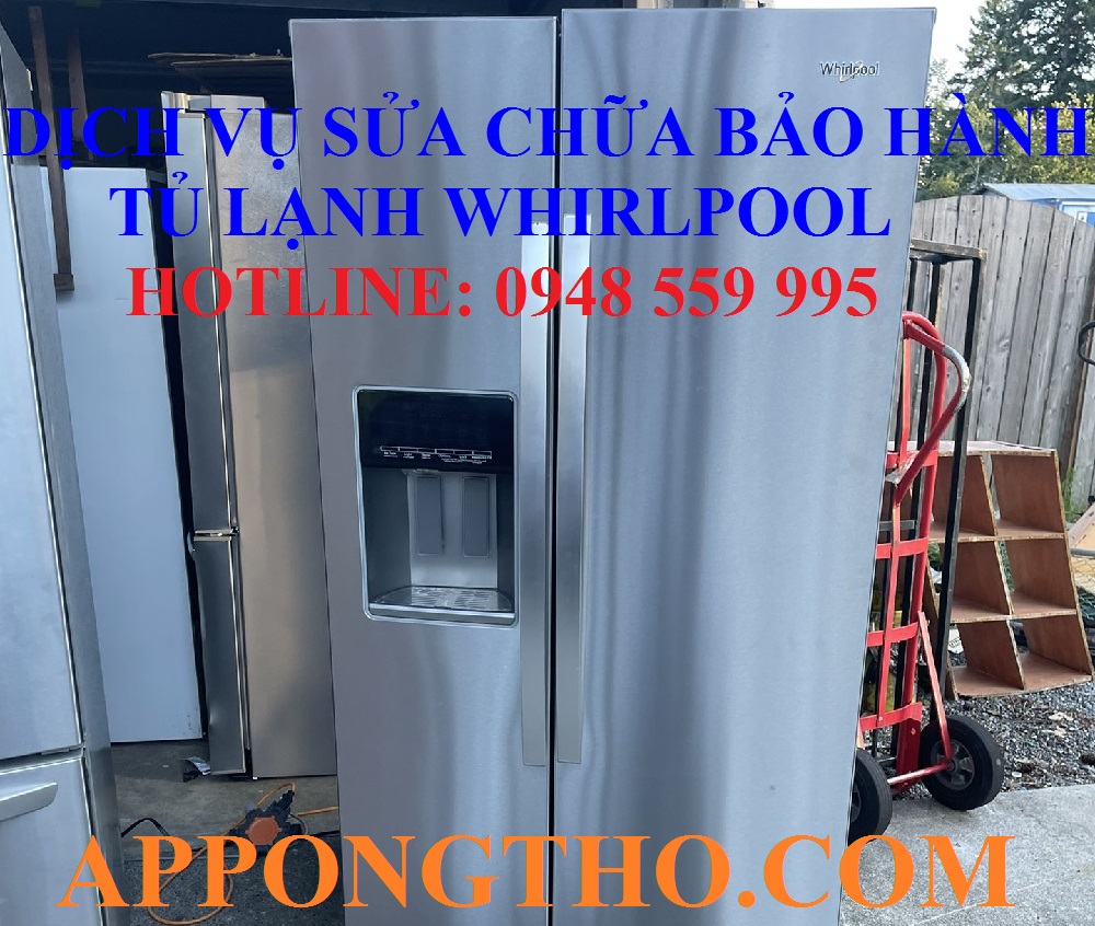 #1 – Sửa chữa bảo hành tủ lạnh Whirlpool tại Ba Đình - TP. Hà Nội