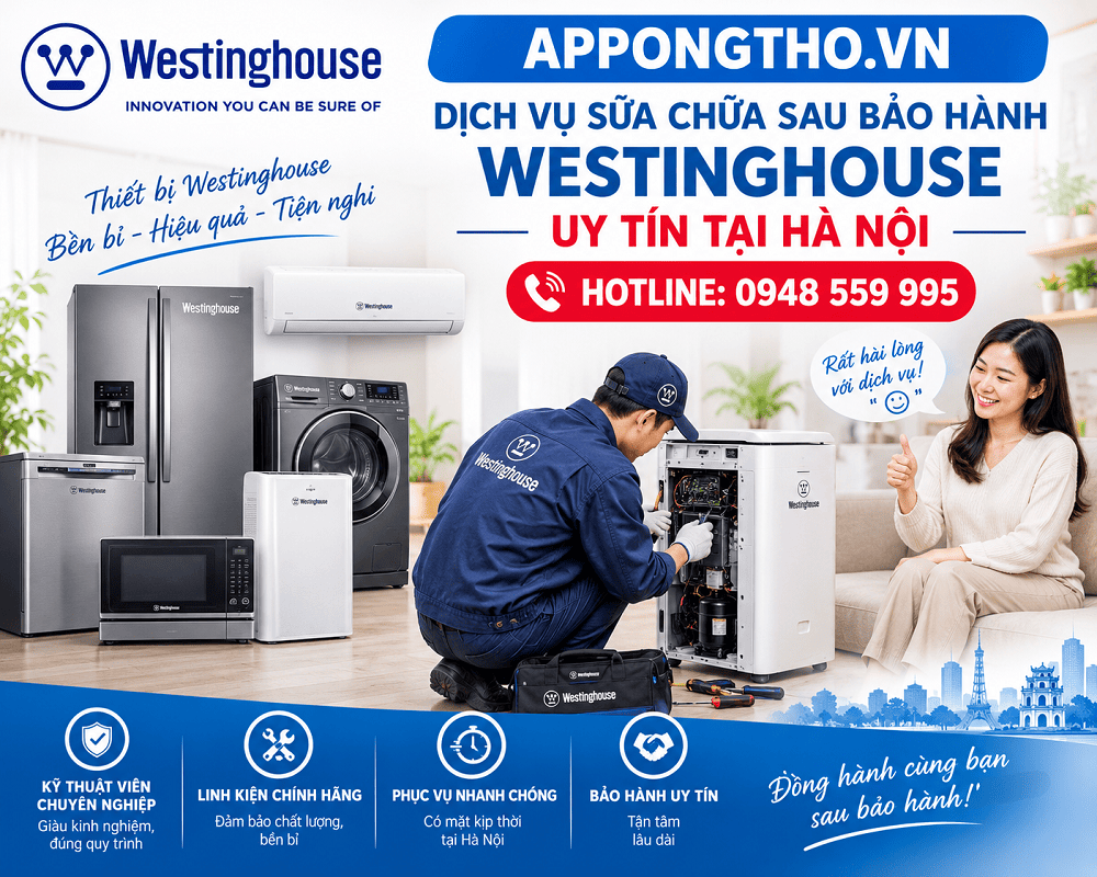 3. Sửa chữa sau bảo hành Westinghouse tại Đống Đa - Hà Nội