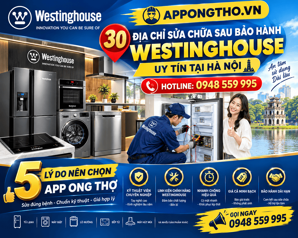 1. Sửa chữa sau bảo hành Westinghouse Ba Đình - Hà Nội