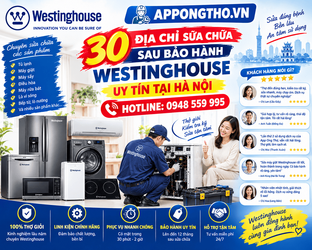 30 Địa Chỉ Sửa Chữa Bảo Hành Westinghouse Tại Hà Nội