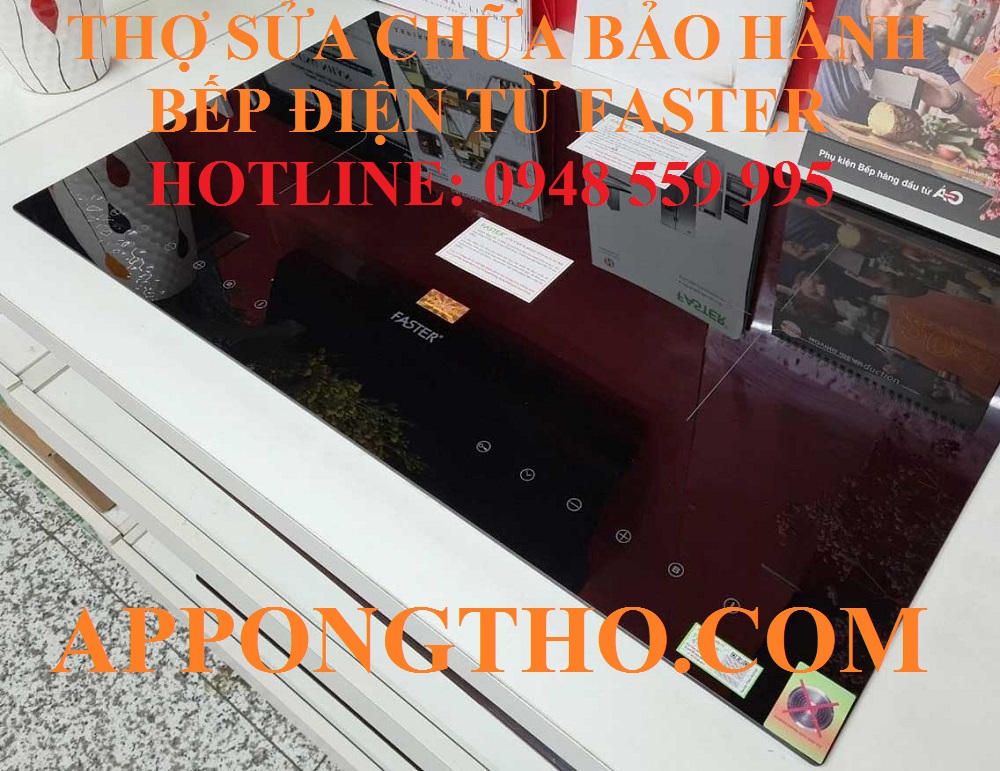5 Cách tìm thợ sửa chữa bảo hành bếp điện từ Faster uy tín gần nhà