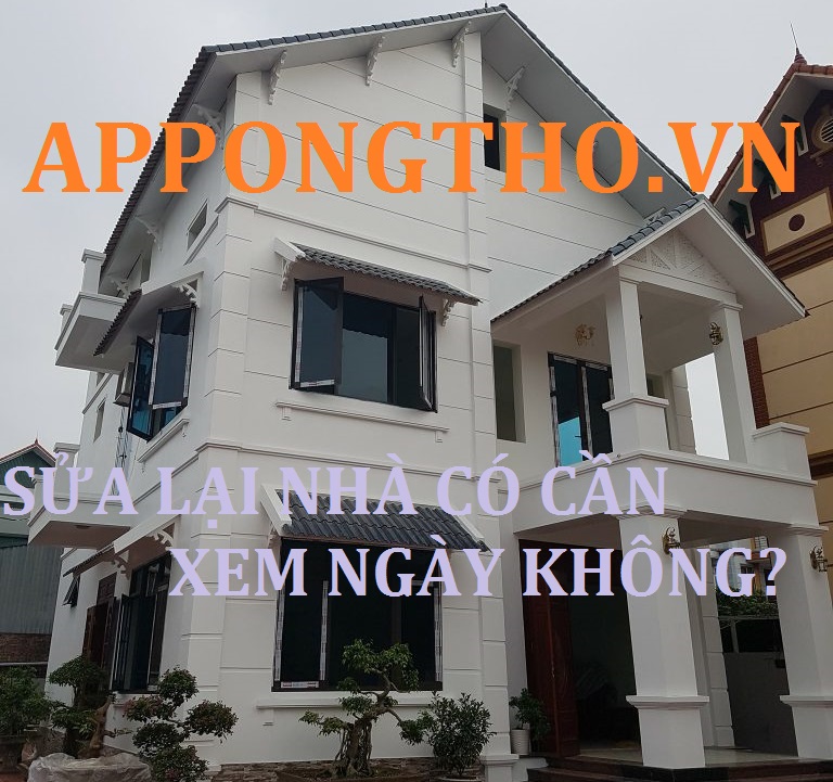 Sửa lại nhà có cần xem ngày không? Phong thủy ngày đẹp