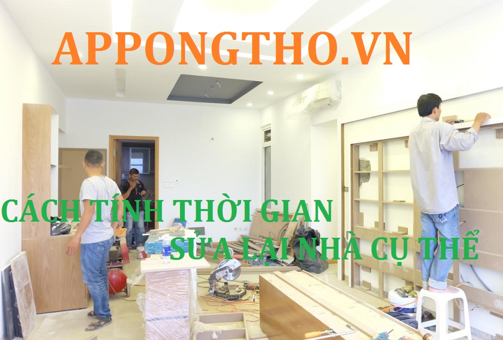 Thời gian sửa lại nhà mất bao lâu mới hoàn thành toàn diện?