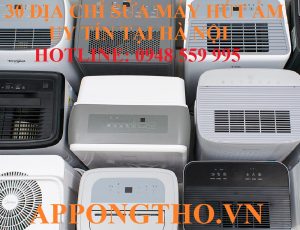 30 Địa Chỉ Sửa Máy Hút Ẩm Uy Tín Tại Nhà Hà Nội Phục Vụ 24/7
