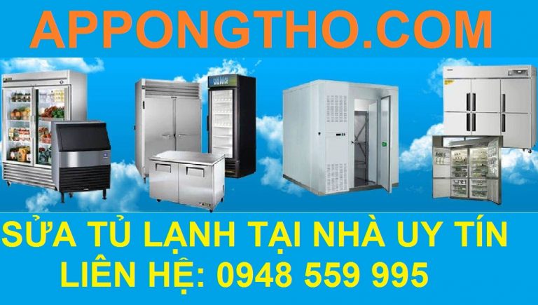 Trung Tâm Sửa Tủ Lạnh Tại Nhà 22 Hãng Nổi Bật Tại Việt Nam