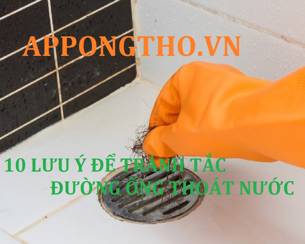 10 Thói Quen Làm Tắc Đường Thoát Nước Nhất Bạn hay Mắc Phải