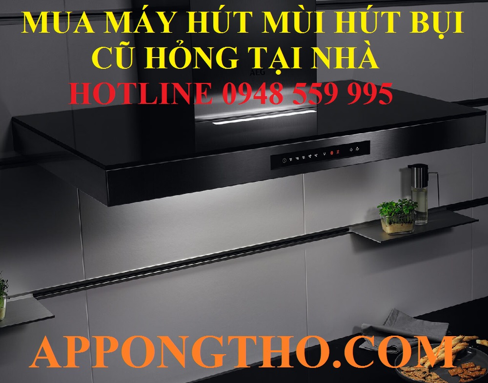 Máy hút mùi, hút bụi cũ hỏng là gì?