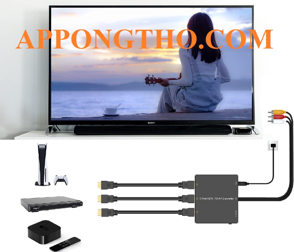8 Nguyên Nhân Tivi Sony Không Nhận Tín Hiệu Cổng AV, HDMI