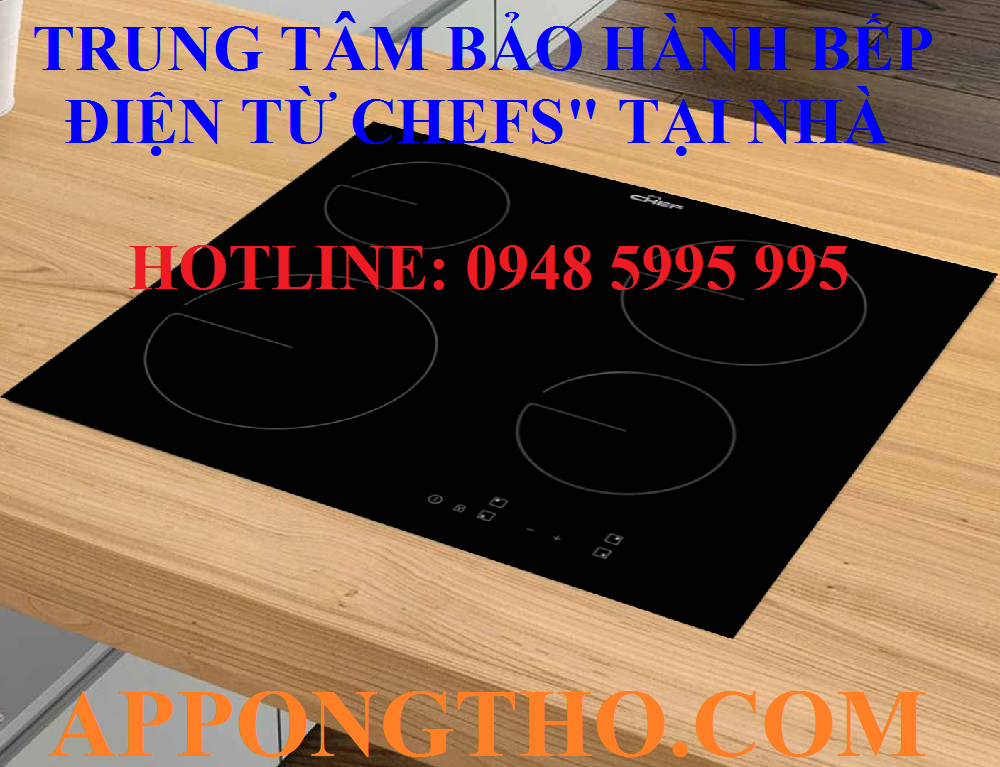 #7. Trung tâm bảo hành bếp điện từ Chefs – Phú Thọ, Hòa Bình & Vĩnh Phúc