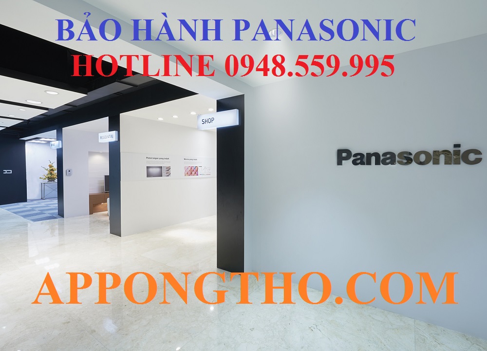 62 Trung Tâm Bảo Hành Panasonic Ủy Quyền Hà Nội & Toàn Quốc