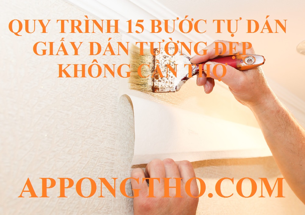 Quy trình 15 Bước Tự Dán Giấy Dán Tường Không Cần Tới Thợ