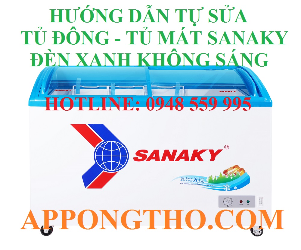 Nguyên nhân tủ mát, tủ đông sanaky đèn xanh không sáng