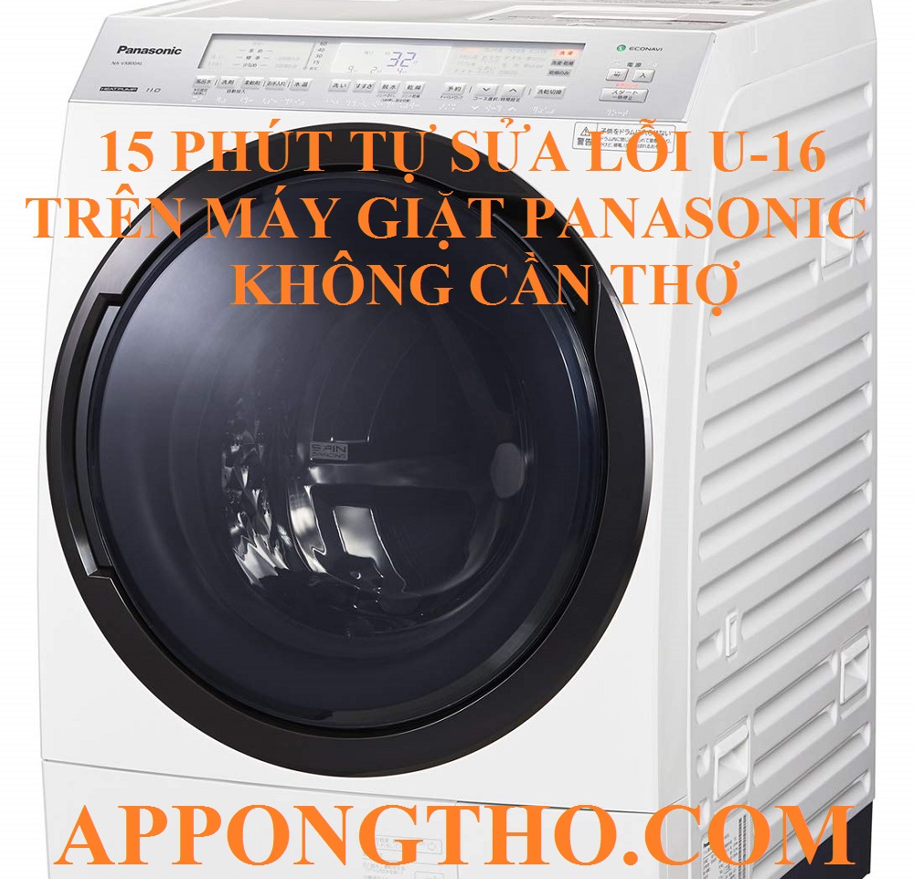 Quy trình khắc phục máy giặt Panasonic báo lỗi U-16