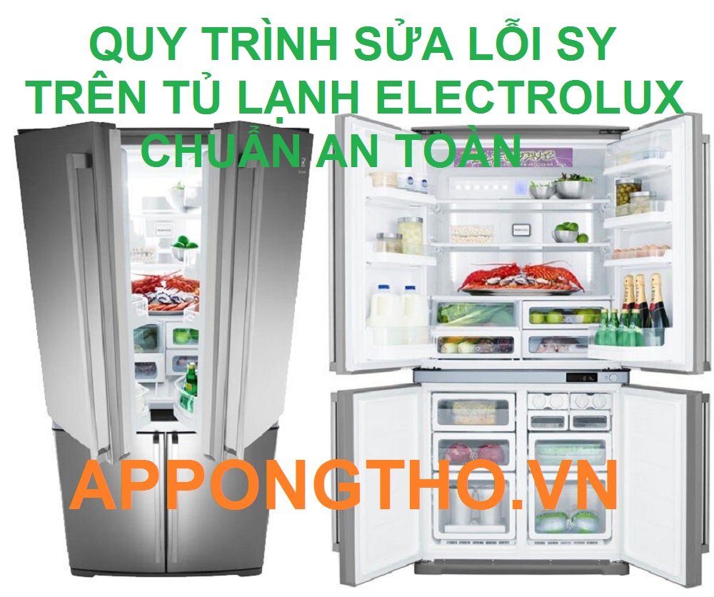 Quy trình tự sửa lỗi SY tủ lạnh Electrolux chuẩn an toàn không cần thợ