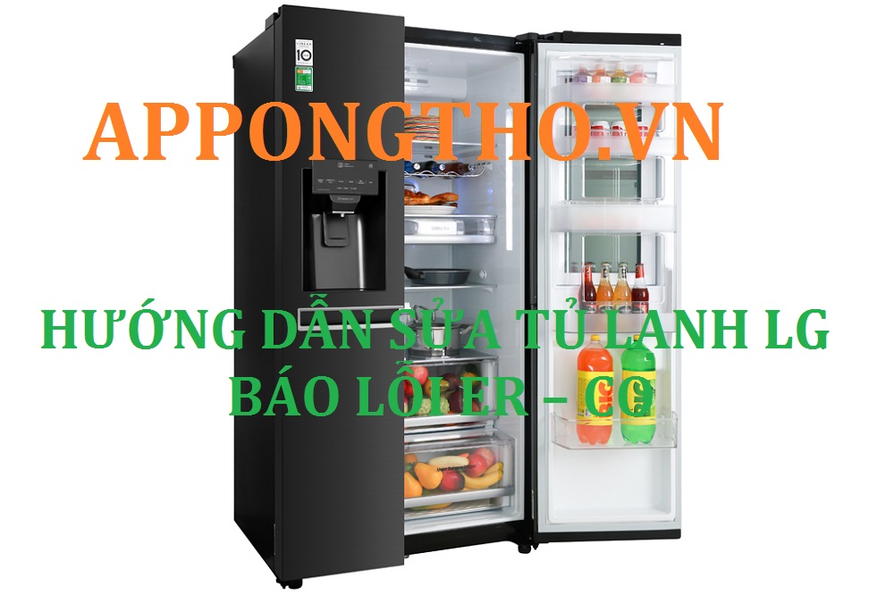 Cách Khắc Phục Tủ lạnh LG Báo lỗi Er – CO Chính Xác 100%