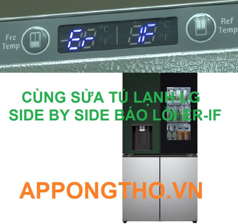 Cùng sửa lỗi ER-IF tủ lạnh LG Side By Side, Inverter