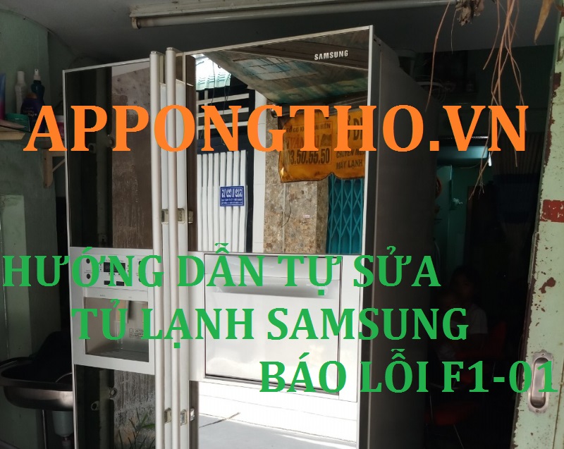 Tủ lạnh samsung báo lỗi F1-01 tài liệu hướng dẫn khắc phục