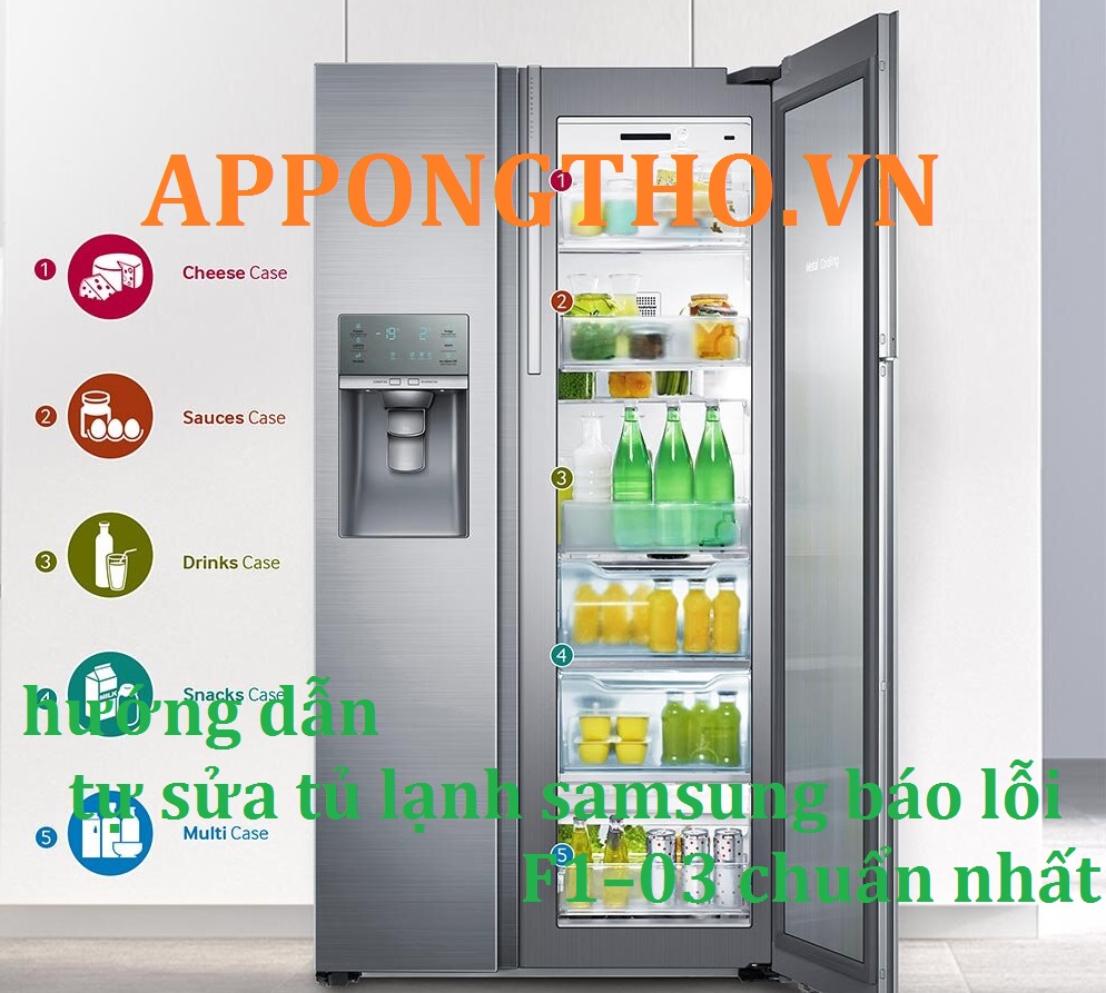 Nguyên nhân tủ lạnh samsung báo lỗi F1–03 cách khắc phục nhanh